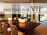 MEETING FOR VIP
